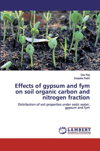 Effects of gypsum and fym on soil organic carbon and nitrogen fraction