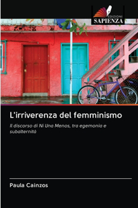 L'irriverenza del femminismo