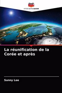 La réunification de la Corée et après