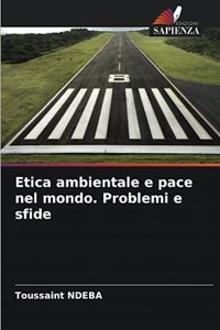 Etica ambientale e pace nel mondo. Problemi e sfide