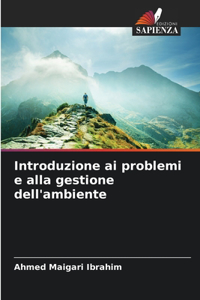 Introduzione ai problemi e alla gestione dell'ambiente