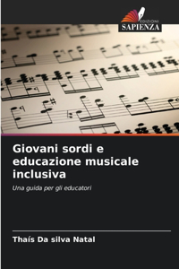 Giovani sordi e educazione musicale inclusiva
