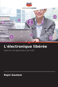 L'électronique libérée