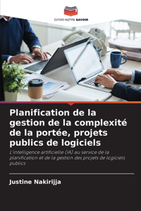 Planification de la gestion de la complexité de la portée, projets publics de logiciels