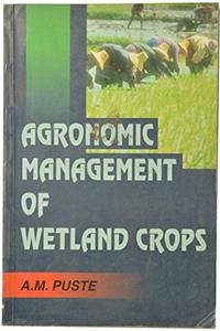 Agronomic Management of Wetland Crops