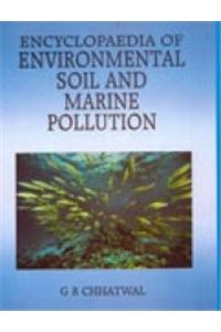 Encyclopaedia of Environmental Soil and Marine Pollution