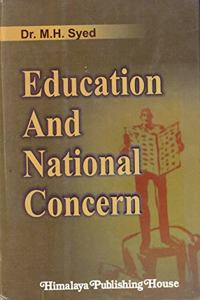 EDUCATION AND NATIONAL CONCERN....SYED M H