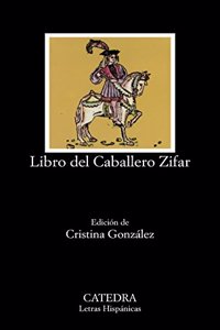 Libro del caballero Zifar/ Book of the Knight Zifar (Letras Hispanicas/ Hispanic Writings)