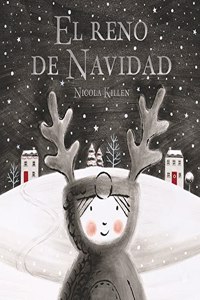 El reno de Navidad: Un cuento de Navidad para todos los ninos y ninas