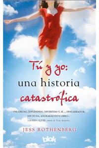 Tu y Yo: Una Historia Catastrofica