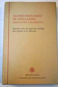 Segundo tomo del Ingenioso hidalgo Don Quijote de La Mancha (Biblioteca Castro) (Spanish Edition)