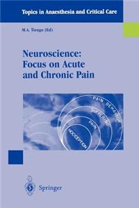 Neuroscience: Focus on Acute and Chronic Pain