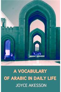 A Vocabulary of Arabic in Daily Life