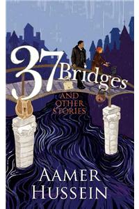 37 Bridges and Other Stories