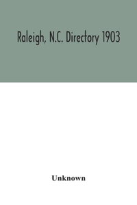 Raleigh, N.C. directory 1903