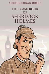 Case-Book of Sherlock Holmes