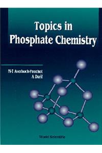 Topics In Phosphate Chemistry
