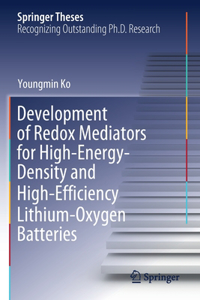 Development of Redox Mediators for High-Energy-Density and High-Efficiency Lithium-Oxygen Batteries