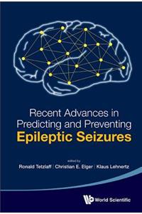 Recent Advances in Predicting and Preventing Epileptic Seizures - Proceedings of the 5th International Workshop on Seizure Prediction