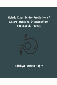 Hybrid Classifier for Prediction of Gastro-Intestinal Diseases from Endoscopic Images