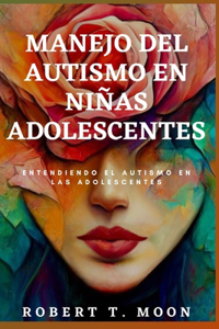 Manejo del Autismo En Niñas Adolescentes