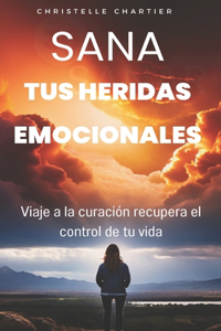 Sanar las heridas emocionales para recuperar la autoestima siendo uno mismo