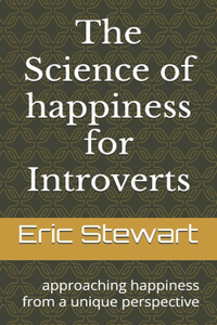 The Science of happiness for Introverts