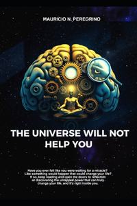 Universe Will Not Help You