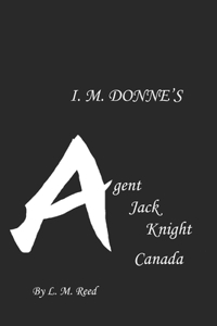 I. M. Donne's Agent Jack Knight