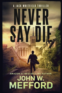 Never Say Die