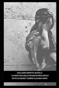 Esclarecimento Novela Juventude Boletim Meteorológico Dificuldades Sobre Alguma Ideia