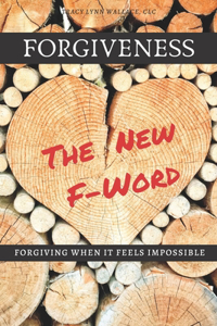 Forgiveness the New F*word