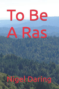 To Be A Ras
