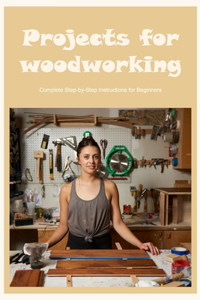 Projects for woodworking