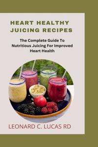 Heart Healthy Juicing Recipes