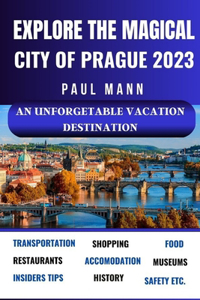 Explore the magical City of Prague - 2023