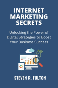 Internet Marketing Secrets