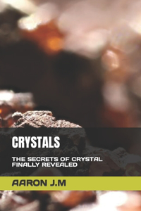 Crystals