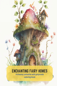 Enchanting Fairy Homes