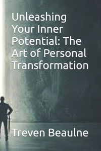 Unleashing Your Inner Potential