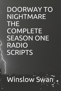 Doorway to Nightmare the Complete Season One Radio Scripts