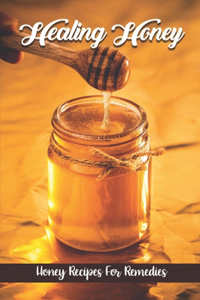 Healing Honey