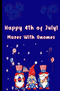 Happy 4th of July Mazes With Gnomes