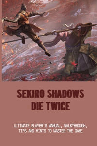 Sekiro Shadows Die Twice