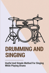 Drumming And Singing
