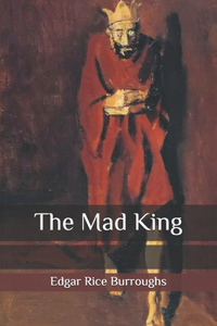 The Mad King