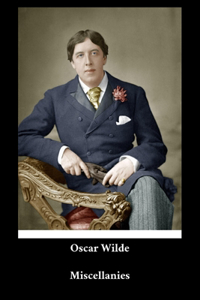 Oscar Wilde - Miscellanies
