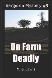 On Farm Deadly