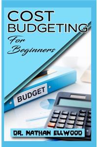 Cost Budgeting For Beginners