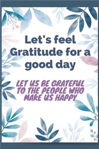 Let's feel Gratitude for a good day